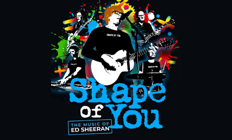 image of SHAPE OF YOU - THE MUSIC OF ED SHEERAN